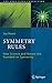 Symmetry Rules by Joseph Rosen