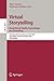 Virtual Storytelling. Using Virtual Reality Technologies for Storytelling: 4th International Conference, ICVS 2007, Saint-Malo, France, December 5-7, ... (Lecture Notes in Computer Science, 4871)