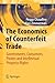 The Economics of Counterfeit Trade: Governments, Consumers, Pirates and Intellectual Property Rights