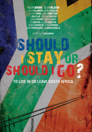 Should I Stay or Should I Go?: To Live in or Leave South Africa