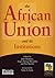 The African Union and Its Institutions by John Akokpari