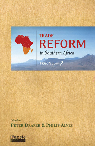 Trade Reform in Southern Africa: Vision 2014?