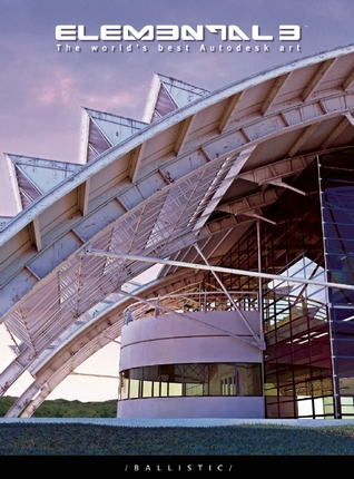 ELEMENTAL 3: The World's Best Autodesk Art