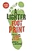 A Lighter Footprint: A Practical Guide to Minimising Your Impact on the Planet