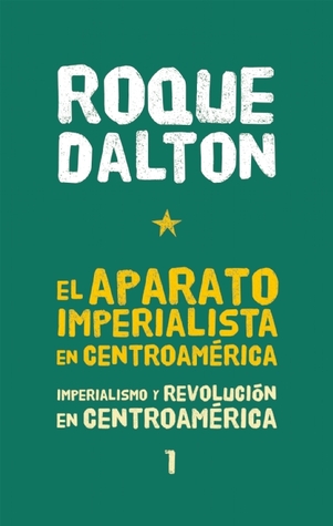 Imperialismo y Revolución en Centroamérica: El Aparato Imperialista En Centroamérica