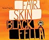 Fair Skin Black Fella by Renee Fogorty