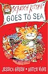 Scratch Kitten Goes to Sea by Mitch Vane