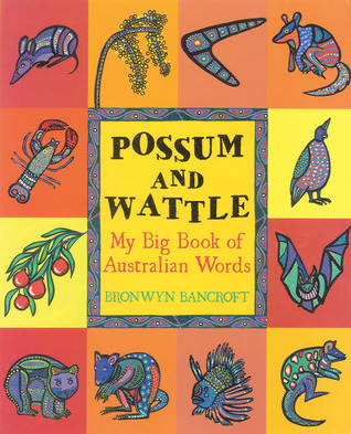 Possum and Wattle: My Big Book of Australian Words