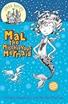 Mal the Mischievous Mermaid by Tiffany Mandrake
