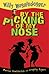 By the Picking of My Nose