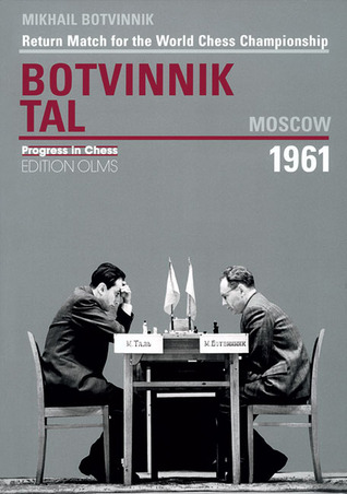 Moscow 1961: Return Match for the World Chess Championship (Progress in Chess)