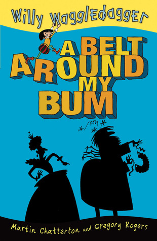 A Belt Around My Bum (2) (Willy Waggledagger)