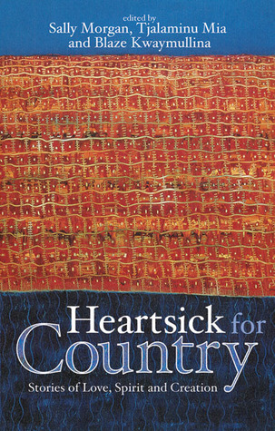 Heartsick for Country: Stories of Love, Spirit and Creation (Paperback)