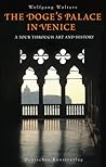 The Doge's Palace in Venice by Wolfgang Wolters The Doge's Palace in Venice by Wolfgang Wolters