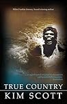 True Country by Kim Scott