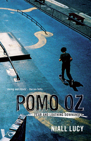 Pomo Oz: Fear and Loathing Down Under