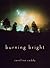 Burning Bright