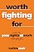 Worth Fighting For: Inside the 'Your Rights at Work' Campaign
