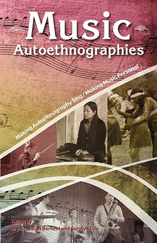 Music Autoethnographies: Making Autoethnography Sing/Making Music Personal (Paperback)
