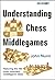 Understanding Chess Middlegames