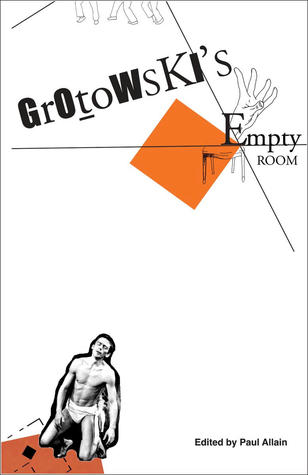 Grotowski's Empty Room (Seagull Books - Enactments)