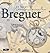 Breguet: The Climax of European Horology
