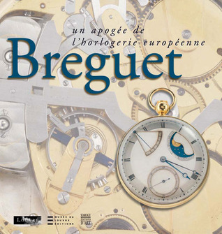 Breguet: The Climax of European Horology (Hardcover)