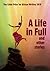 A Life in Full and Other Stories by The Caine Prize for African... A Life in Full and Other Stories by The Caine Prize for African...
