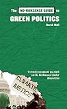 The No-Nonsense Guide to Green Politics by Derek Wall
