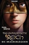 Das unterirdische Reich (Die Drachenjägerin, #3) Das unterirdische Reich (Die Drachenjägerin, #3)