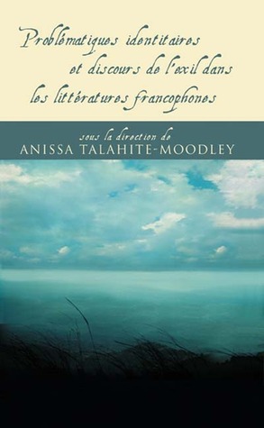 Problématiques Identitaires Et Discours de l'Exil Dans Les Littératures Francophones (Transferts Culturels) (French Edition)