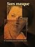 Sans masque (French Edition)
