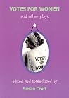 Votes for Women and Other Plays