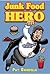 Junk Food Hero (Aurora New Fiction)