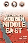 The Makers of the Modern Middle East (Haus Histories) The Makers of the Modern Middle East (Haus Histories)