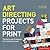 Art Directing Projects for Print: Solutions and Strategies for Creative Success