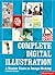 Complete Digital Illustration: A Master Class in Image-Making