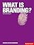 What is Branding? (Essential Design Handbooks)