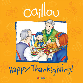 Caillou: Happy Thanksgiving! (Confetti series)