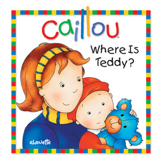 Caillou: Where Is Teddy? (Little Dipper)