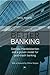 A Blueprint for Better Banking: Svenska Handelsbanken and a Proven Model for Post-Crash Banking