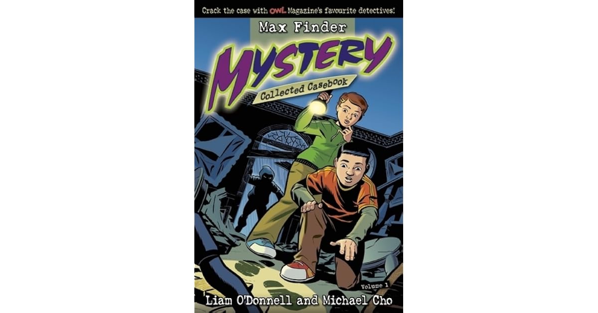 max-finder-mystery-collected-casebook-volume-1-by-liam-o-donnell