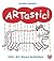 ARTastic!: 200+ Art Smart A...