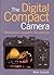 The Digital Compact Camera:...