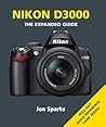 Nikon D3000 (The Expanded Guide) Nikon D3000 (The Expanded Guide)