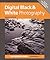 Digital Black & White Photography (Expanded Guides - Techniques)