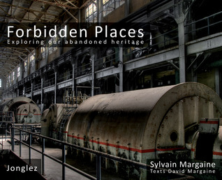 Forbidden Places: Exploring Our Abandoned Heritage (Hardcover)
