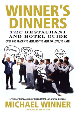 Winner's Dinners: The Restaurant and Hotel Guide