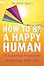 How to Be a Happy Human by Pam Spurr