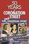 50 Years of Coronation Street: The (Very) Unofficial Story